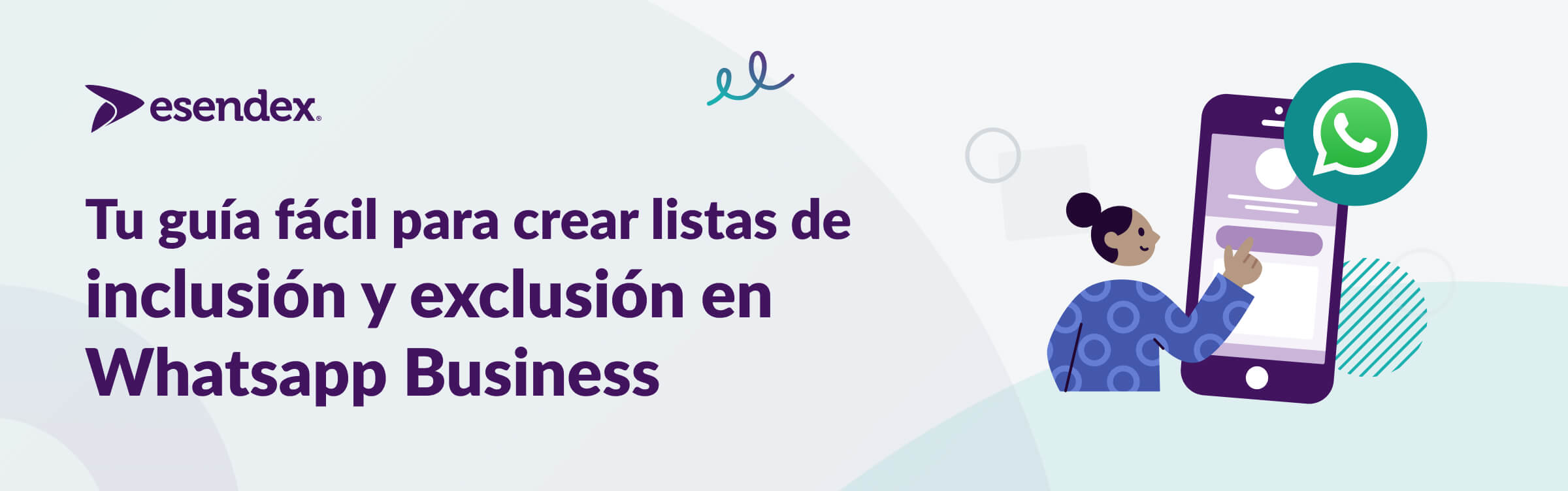 Guía fácil para crear listas de inclusión y exclusión en Whatsapp Business