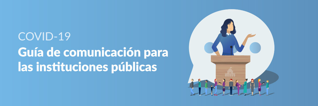 Mujer hablándole al público desde un púlpito junto al texto "COVID-19: Guía de comunicación para instuticiones públicas"